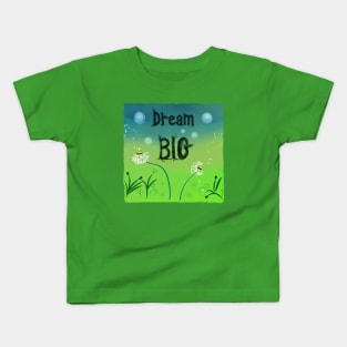 Dream Big Kids T-Shirt